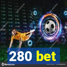 280 bet